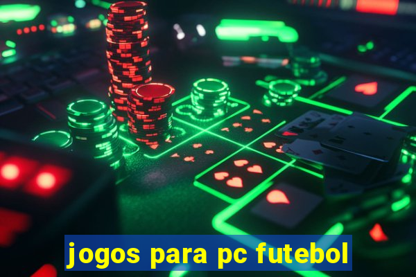 jogos para pc futebol